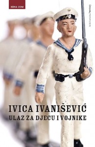 Ivica Ivanišević-Ulaz_za_djecu_i_vojnike